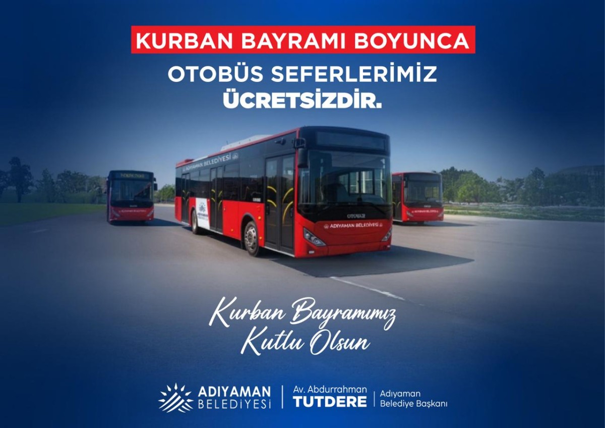 Kurban Bayramı Boyunca Otobüs Seferlerimiz Ücretsizdir Kurban Bayramınız Kutlu Olsun Adıyaman Belediyesi