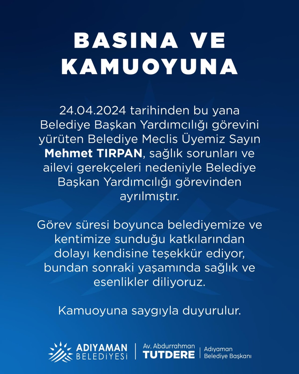 Adıyaman Belediyesi’nden Mehmet Tırpan’ın Görevinden Ayrılmasına İlişkin Açıklama